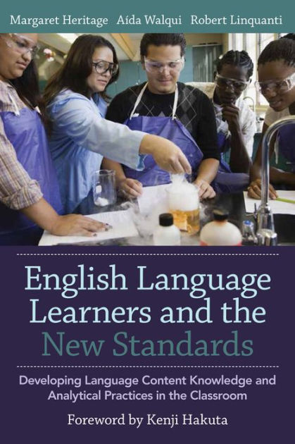 English Language Learners and the New Standards: Developing Language ...