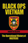 Black Ops, Vietnam: The Operational History of MACVSOG