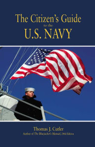 Title: The Citizen's Guide to the U.S. Navy, Author: Thomas J Cutler