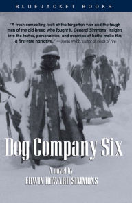 Title: Dog Company Six: A Novel, Author: Edwin Howard Simmons USMC (Ret.)