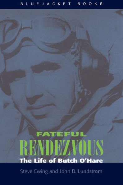 Fateful Rendezvous: The Life of Butch O'Hare