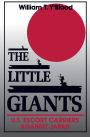 The Little Giants: U.S. Escort Carriers Against Japan