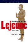 LeJeune: A Marine's Life, 1867-1942