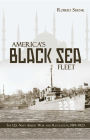 America's Black Sea Fleet: The U.S. Navy Amidst War and Revolution, 1919¿1923