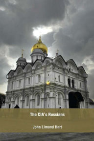 Title: The CIA's Russians, Author: John L. Hart