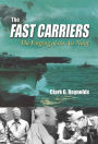 The Fast Carriers: The Forging of an Air Navy