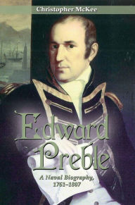 Title: Edward Preble: A Naval Biography 1761-1807, Author: Christopher McKee