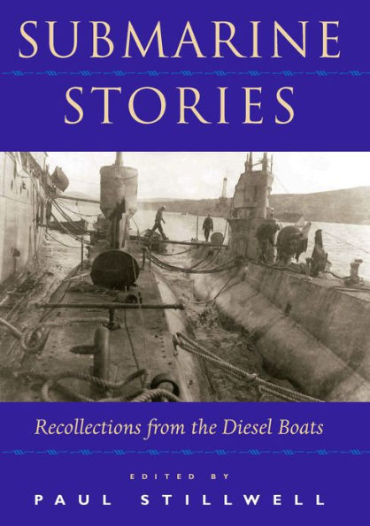 Submarine Stories: Recollections from the Diesel Boats