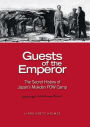Guests of the Emperor: The Secret History of Japan's Mukden POW Camp
