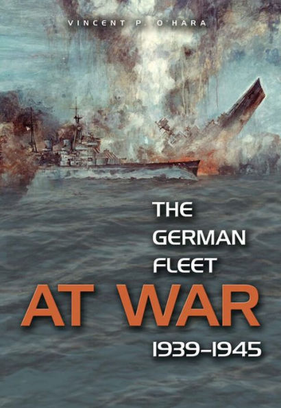 The German Fleet at War, 1939-1945