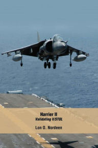 Title: Harrier II: Validating V/STOL, Author: Lon Nordeen