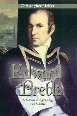 Edward Preble: A Naval Biography 1761-1807
