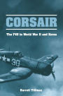 Corsair: The F4U in World War II and Korea