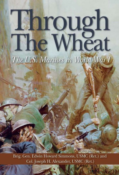 Through the Wheat: The U.S. Marines in World War I