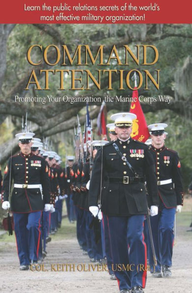 Command Attention: Promoting Your Organization the Marine Corps Way