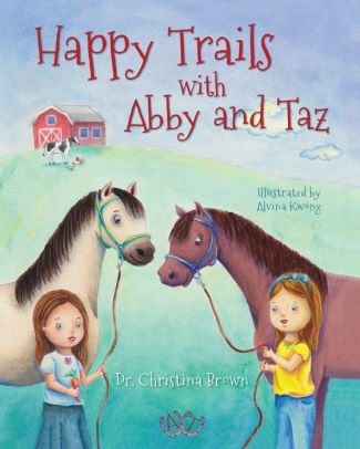 Happy Trails With Abby And Taz By Christina Brown Alvina Kwong