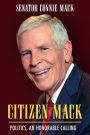 Citizen Mack: Politics, An Honorable Calling