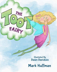 Title: The Toot Fairy, Author: Mark Huffman