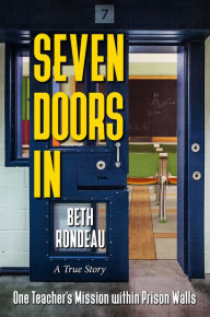 Downloading free ebooks to kindleSeven Doors in: One Teacher's Mission Within Prison Walls