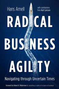 Best selling books 2018 free download Radical Business Agility: Navigating through Uncertain Times English version 9781612545448