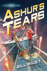 Title: Ashur's Tears, Author: Bill Riley