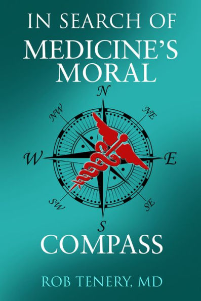 In Search of Medicine's Moral Compass