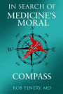 In Search of Medicine's Moral Compass