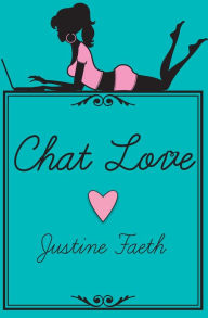 Title: Chat Love, Author: Justine Faeth