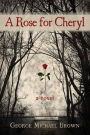 A Rose for Cheryl