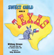 Title: Sweet Child Born in Texas, Author: Erick Onasis