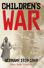 The Children's War: Germany, 1939-1949