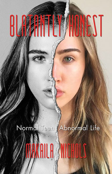 Blatantly Honest: Normal Teen, Abnormal Life