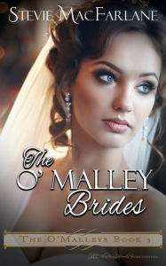 Title: The O'Malley Brides, Author: Stevie MacFarlane