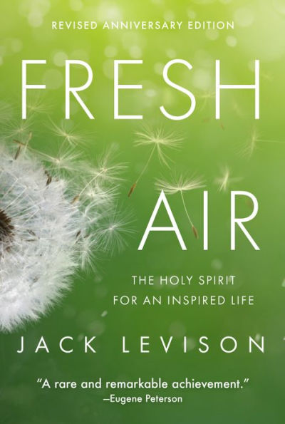 Fresh Air: The Holy Spirit for an Inspired Life