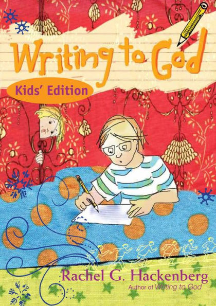 Writing to God: Kids' Edition: Kid's Edition