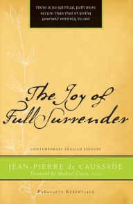 Title: The Joy of Full Surrender, Author: Jean-Pierre de Caussade