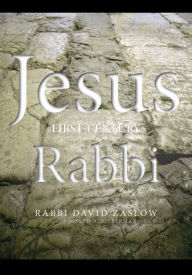 Title: JESUS: First-Century Rabbi, Author: Rabbi David Zaslow