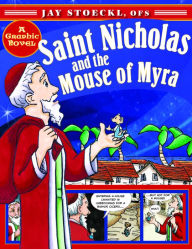 Title: Saint Nicholas and the Mouse of Myra, Author: Jay Stoeckl