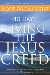 Title: 40 Days Living the Jesus Creed, Author: Scot Mcknight