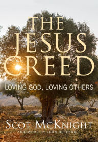 Title: The Jesus Creed: Loving God, Loving Others - 15th Anniversary Edition, Author: Scot McKnight