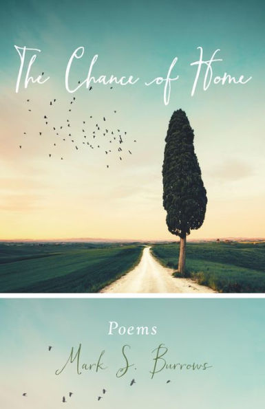 The Chance of Home: Poems