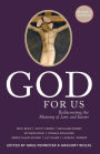 God for Us: Rediscovering the Meaning of Lent and Easter