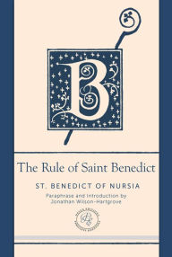 Title: The Rule of Saint Benedict: A Contemporary Paraphrase, Author: St. Benedict of Nursia