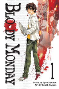 Title: Bloody Monday: Volume 1, Author: Ryou Ryumon