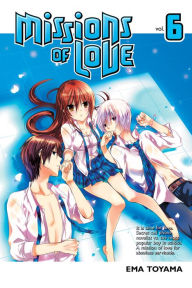 Title: Missions of Love, Volume 6, Author: Ema Toyama