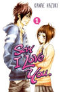 Say I Love You., Volume 1