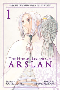 Title: The Heroic Legend of Arslan, Volume 1, Author: Yoshiki Tanaka
