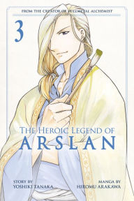 Title: The Heroic Legend of Arslan, Volume 3, Author: Yoshiki Tanaka
