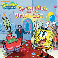 Title: SpongeBob and the Princess (SpongeBob SquarePants), Author: Nickelodeon Publishing