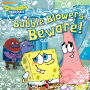 Bubble Blowers, Beware! (SpongeBob SquarePants)